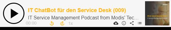 009 Service Management Podcast Modis Tech Delivery IT ChatBot für den Service Desk Modito